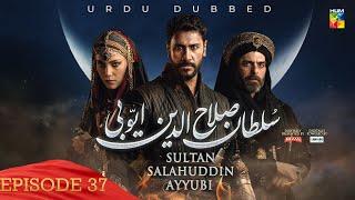Sultan Salahuddin Ayyubi - Episode 37 [ Urdu Dubbed ] 11 July 24 - Sponsored By Mezan & Lahore Fans