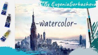 Акварельная картина | Демо и туториал | Городской пейзаж "Нью-Йорк" | рисуем акварелью