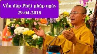 Vấn đáp Phật pháp ngày 29-04-2018 (LIVE) | Thích Nhật Từ