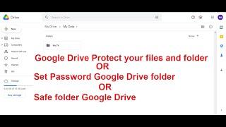 Google Drive Protect your files and folder | Set Password Google Drive folder