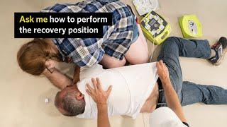 Ask me how to put someone in the recovery position - St John Ambulance