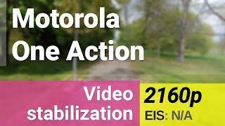 Motorola One Action 4K 2160p video stabilization sample - main camera