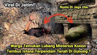 Gempar Di Jatim !! Warga Temukan Lubang Misterius Konon Tembus Istana Terpendam Tanah Di Gunung ?