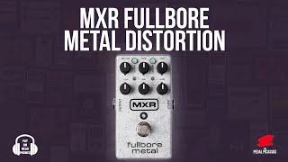 MXR FULLBORE METAL DISTORTION