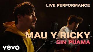 Mau y Ricky - "Sin Pijama" Live Performance | Vevo