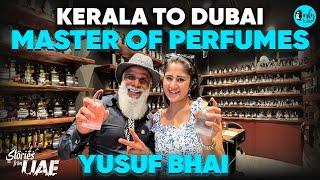 Inspiring Story Of Yusuf Bhai Who Can Make Any Perfume | Stories From UAE | Curly Tales ME