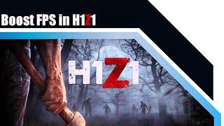 How to improve FPS and performance in H1Z1