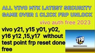 vivo y21 frp by reset by tfm free tool |all vivo mtk auth free frp by pass  ||  mtk auth game over