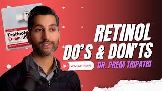 Retinol Dos & Don’ts with Dr. Tripathi | Expert Advice