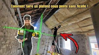 Comment faire un plafond sous pente sans ficelle ! - Ep 72