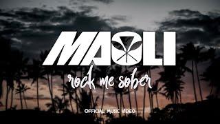 Maoli - Rock Me Sober (Official Music Video)