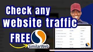 Similarweb Tutorial: How To Check Traffic of Any Website FOR FREE | Best Free Website TrafficChecker