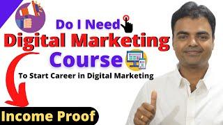 Do I Need Digital Marketing Course to Start Career in Digital Marketing/Top Digital Marketing Course