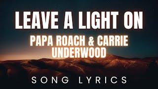 Papa Roach & Carrie Underwood - Leave A Light On | SONG LYRICS Version