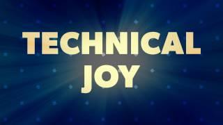 Technical Joy