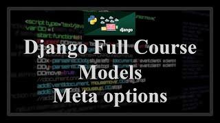 Django Full Course - 1.7 - Model meta options