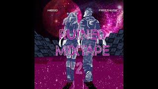 Mibso x Frizz - Ruined Mixtape EP (vol.2)