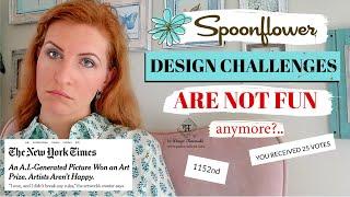 Spoonflower challenges are not fun anymore? The new design challenge experience, AI art, low votes