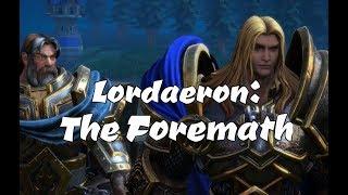 Lordaeron: The Foremath - The Great War (1/3)