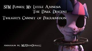 [SFM Ponies] My Little Amnesia The Dark Descent Twilight's Cabinet of Perturbation