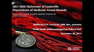 UofL Medicine Grand Rounds: Dr. Boris Lushniak