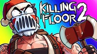 Killing Floor 2 - Helping Santalirious Save Christmas!