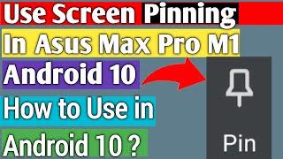 Screen Pinning In Asus Max Pro M1 Android 10 | How to Use In Android 10 | 3 Finger Gestures