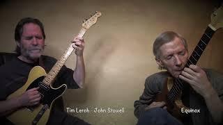 Tim Lerch/John Stowell - Equinox (A unique duet with a fretless baritone guitar )