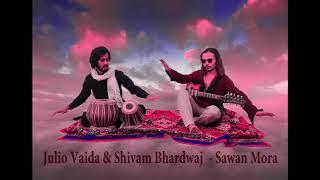 Julio Vaida & Shivam Bhardwaj - Sawan Mora