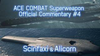 ACE COMBAT Superweapon Official Commentary #4 Scinfax & Alicorn