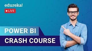 Power BI Crash Course | How to use Power BI  | Edureka | Power BI Live - 1