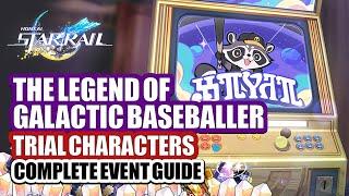 The Legend of Galactic Baseballer Complete Event Guide | Trial Characters F2P Team | Star Rail 2.2