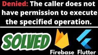 cloud_firestore permission-denied The caller does not have permission to execute SOLVED in Flutter