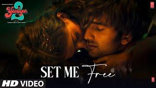 Set Me Free (Video): Yaariyan 2 | Meezaan Jafri | Mriganka Bhattacharjya | Radhika,Vinay|Bhushan K