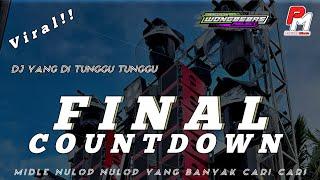 DJ FINAL COUNTDOWN MIDELE SUPER NULUP NULUP BY WBS PROJECT