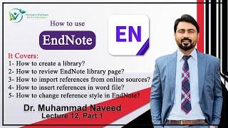 EndNote Tutorial | How to cite references in Thesis/Article? | Lec 12, Part 1 | Dr. Muhammad Naveed