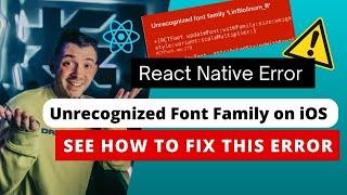 Solving Unrecognized Font Family Error in iOS React Native | Quick Fix Guide