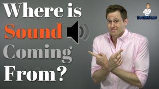 Where is Sound Coming From?  |  How Humans Use Sound LOCALIZATION