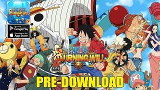 One Piece Burning Will English - Pre-Download Android iOS