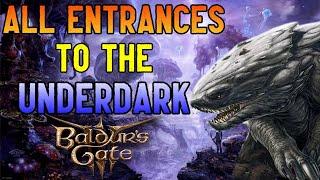 All 4 Entrances To The Underdark - Baldur's Gate 3