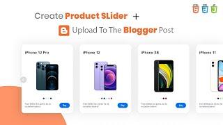 Learn How To Create A Product Slider And Upload To The Blogger Website - HTML Tutorial