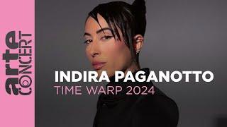 Indira Paganotto - Time Warp 2024 - ARTE Concert