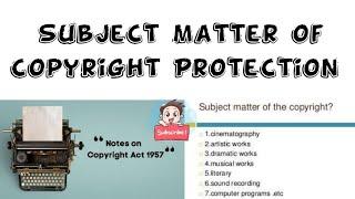 Subject matter of Copyright protection | Notes | Copyright | Intellectual Property Law