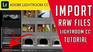 How to Import RAW Files Into Lightroom Photo Library | Lightroom CC