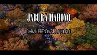 SARAH BRENDA - JABURA MAHONO FT JOHN OKIDI