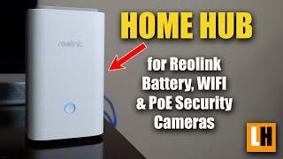 Reolink Home Hub Review - Made for Reolink Battery/Solar Security Cameras