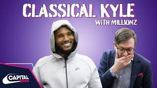 M1llionz Explains 'HDC' To A Classical Music Expert | Classical Kyle | Capital XTRA