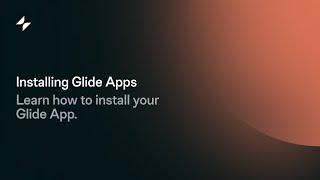 Installing Glide Apps | Glide Tutorial