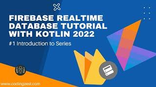 Firebase Realtime Database Tutorial with Kotlin | Introduction