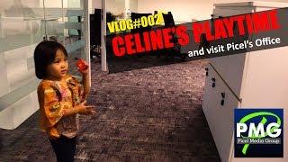 [VLOG#002] Celine's Playtime and visit Picel's office!